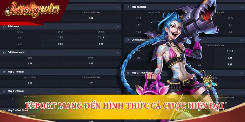 eSports mang đến hình thức cá cược hiện đại, phù hợp với giới trẻ